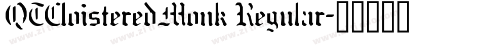 QTCloisteredMonk Regular字体转换